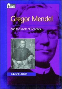 cover of the book Gregor Mendel And the Roots of Genetics