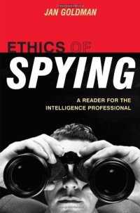 cover of the book Ethics of Spying: A Reader for the Intelligence Professional  