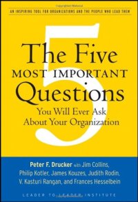 cover of the book The Five Most Important Questions You Will Ever Ask About Your Organization (J-B Leader to Leader Institute PF Drucker Foundation)  