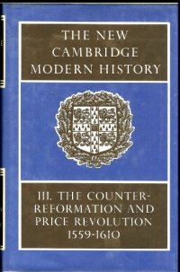 cover of the book The New Cambridge Modern History, Vol. 3: Counter-Reformation and Price Revolution, 1559-1610  