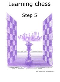 cover of the book Learning Chess Workbook Step 5 The Step-by-Step Method  