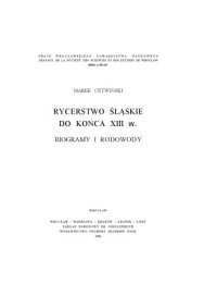 cover of the book Rycertswo śląskie do końca XII w. : biogramy i rodowody  