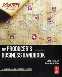 cover of the book The Producer's Business Handbook, Third Edition: The Roadmap for the Balanced Film Producer  