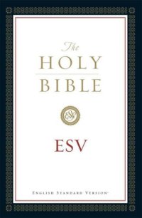 cover of the book The Holy Bible, English Standard Version  