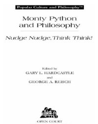 cover of the book Monty Python and Philosophy: Nudge Nudge, Think Think! (Popular Culture and Philosophy)  