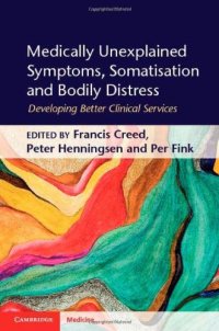 cover of the book Medically Unexplained Symptoms, Somatisation and Bodily Distress: Developing Better Clinical Services  