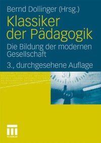 cover of the book Klassiker der Pädagogik: Die Bildung der modernen Gesellschaft