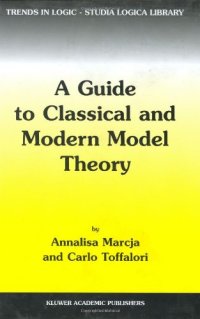 cover of the book A Guide to Classical and Modern Model Theory