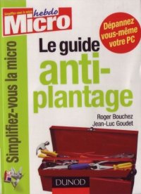 cover of the book Le guide anti-plantage  