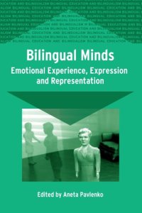 cover of the book Bilingual Minds: Emotional Experience, Expression, and Representation (Bilingual Education and Bilingualism)  