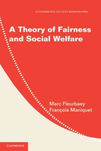 cover of the book A Theory of Fairness and Social Welfare (Econometric Society Monographs)  