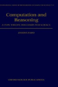 cover of the book Computation and Reasoning: A Type Theory for Computer Science