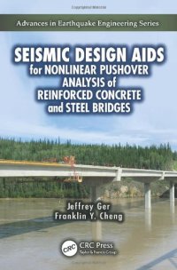 cover of the book Seismic Design Aids for Nonlinear Pushover Analysis of Reinforced Concrete and Steel Bridges (Advances in Earthquake Engineering)  