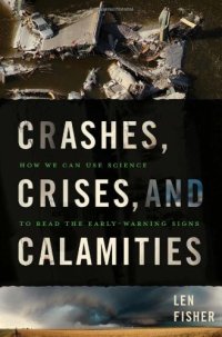 cover of the book Crashes, Crises, and Calamities: How We Can Use Science to Read the Early-Warning Signs  