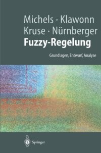 cover of the book Fuzzy-Regelung: Grundlagen, Entwurf, Analyse  