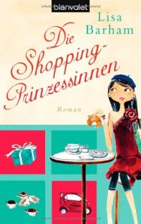 cover of the book Die Shopping-Prinzessinnen: Roman  