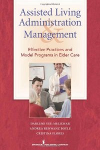 cover of the book Assisted Living Administration and Management: Effective Practices and Model Programs in Elder Care  