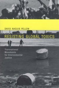 cover of the book Resisting Global Toxics: Transnational Movements for Environmental Justice (Urban and Industrial Environments)  