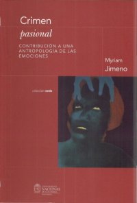 cover of the book Crimen pasional: Contribución a una antropología de las emociones  