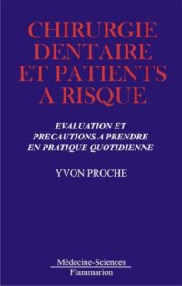 cover of the book Chirurgie dentaire et patients à risque: évaluation et précautions à prendre en pratique quotidienne  