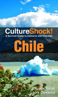 cover of the book Culture Shock! Chile: A Survival Guide to Customs and Etiquette  