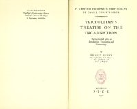 cover of the book Tertullian's Treatise on the Incarnation: Q. Septimi Florentis Tertulliani de carne Christi liber  