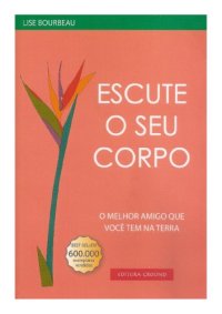 cover of the book Escute O Seu Corpo  