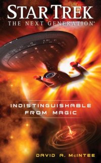 cover of the book Star Trek: The Next Generation: Indistinguishable from Magic  