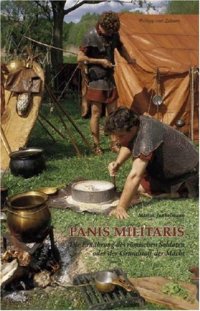 cover of the book Panis Militaris. Die Ernährung des römischen Soldaten oder der Grundstoff der Macht  