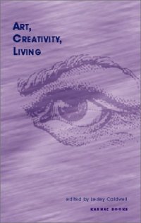 cover of the book Art, Creativity, Living (Winnicott Studies Monograph Series)  