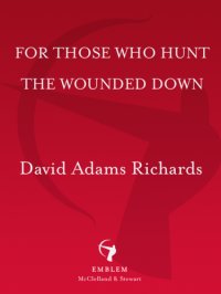 cover of the book For Those Who Hunt the Wounded Down  