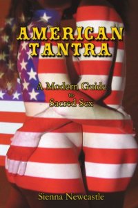 cover of the book American Tantra: A Modern Guide to Sacred Sex  