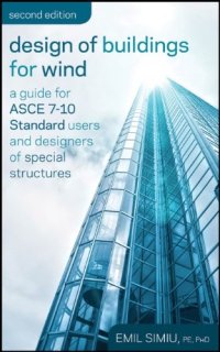 cover of the book Design of Buildings for Wind: A Guide for Asce 7-10 Standard Users and Designers of Special Structures  