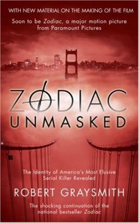 cover of the book Zodiac Unmasked: The Identity of America's Most Elusive Serial Killer Revealed  