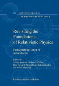 cover of the book Revisiting the Foundations of Relativistic Physics: Festschrift in Honor of John Stachel