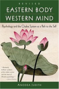 cover of the book Eastern Body, Western Mind: Psychology and the Chakra System As a Path to the Self  