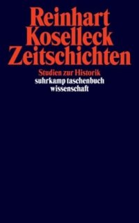 cover of the book Zeitschichten. Studien zur Historik. Mit einem Beitrag von Hans-Georg Gadamer  