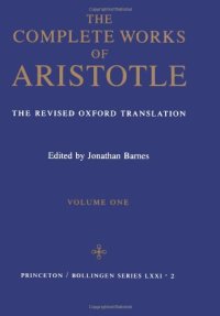 cover of the book The Complete Works of Aristotle (The Revised Oxford Translation)