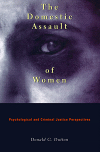 cover of the book The Domestic Assault of Women: Psychological and Criminal Justice Perspectives  