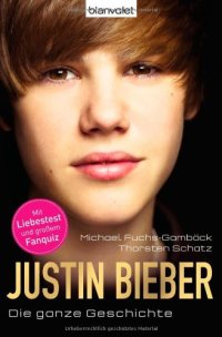 cover of the book Justin Bieber: Die ganze Geschichte  