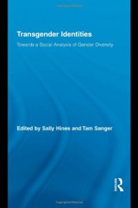 cover of the book Transgender Identities: Towards a Social Analysis of Gender Diversity (Routledge Research in Gender and Society)  