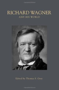 cover of the book Richard Wagner and His World (Bard Music Festival)  