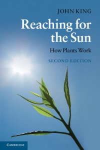 cover of the book Reaching for the Sun: How Plants Work, 2nd Edition  