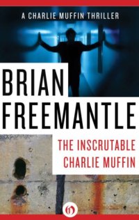 cover of the book The Inscrutable Charlie Muffin: A Charlie Muffin Thriller (Book Three)  