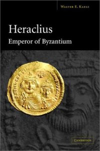 cover of the book Heraclius: emperor of Byzantium  