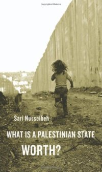 cover of the book What Is a Palestinian State Worth?  