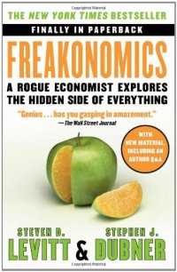 cover of the book Freakonomics: A Rogue Economist Explores the Hidden Side of Everything (P.S.)  