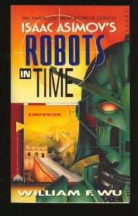 cover of the book Emperor (Isaac Asimov's Robots in Time)  