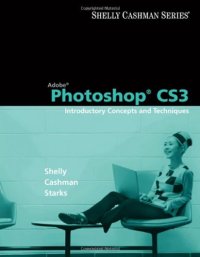 cover of the book Adobe Photoshop CS3: Introductory Concepts and Techniques  