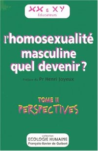 cover of the book L'homosexualité masculine quel devenir, Tome 2  